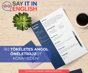 angol önéletrajz írása Személyre szabott online órák Márkus Attilával – az angol nyelv elsajátítása könnyedén és hatékonyan