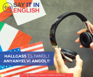 anyanyelvi angol hallgatása tanulóknak. Személyre szabott online órák Márkus Attilával – az angol nyelv elsajátítása könnyedén és hatékonyan
